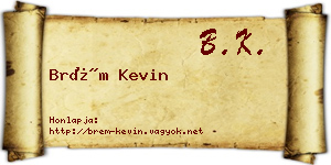 Brém Kevin névjegykártya
